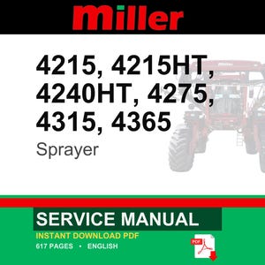 Puede incluir: Un pulverizador Miller rojo y blanco con los n&uacute;meros de modelo 4215, 4215HT, 4240HT, 4275, 4315 y 4365. La imagen incluye el texto "Sprayer" y "SERVICE MANUAL" con detalles sobre un PDF de descarga instant&aacute;nea.
