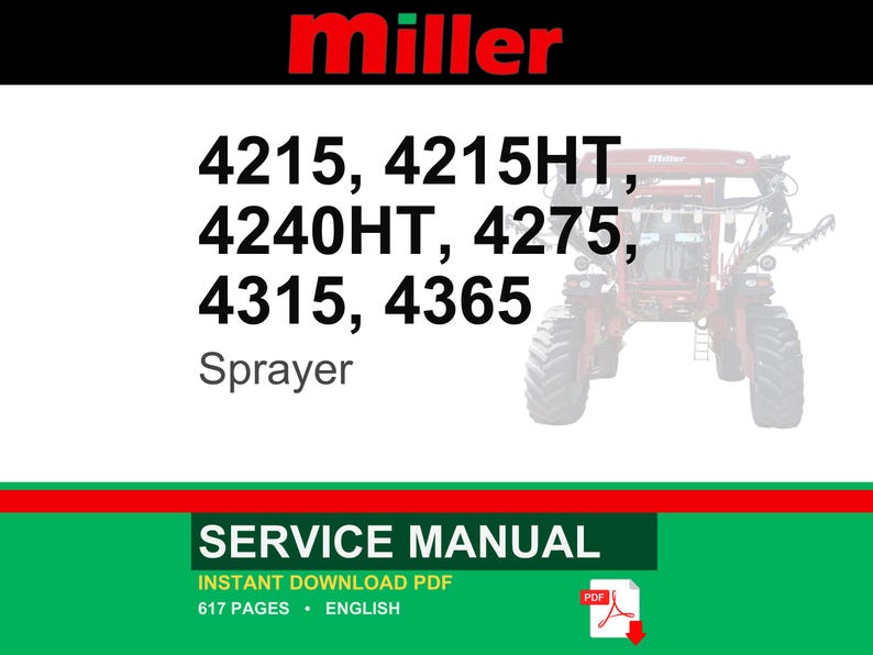 Puede incluir: Un pulverizador Miller rojo y blanco con los n&uacute;meros de modelo 4215, 4215HT, 4240HT, 4275, 4315 y 4365. La imagen incluye el texto "Sprayer" y "SERVICE MANUAL" con detalles sobre un PDF de descarga instant&aacute;nea.