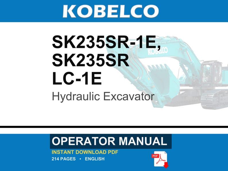 Kobelco Sk235sr-1e, Sk235sr LC-1E Hydraulic Excavator Operator Owners Operation Manual | Instant PDF Download image 1
