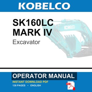 Kobelco Sk160lc MARK IV Excavator Operator Owners Operation Manual | Instant PDF Download image 1