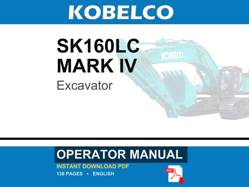 Kobelco Sk160lc MARK IV Excavator Operator Owners Operation Manual | Instant PDF Download image 1