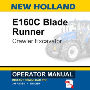 Puede incluir: Un manual de operador para la excavadora de orugas New Holland E160C Blade Runner en formato PDF. La portada muestra el texto New Holland, E160C Blade Runner, Crawler Excavator, Operator Manual, una ilustraci&oacute;n de tractor azul y 308 p&aacute;ginas.