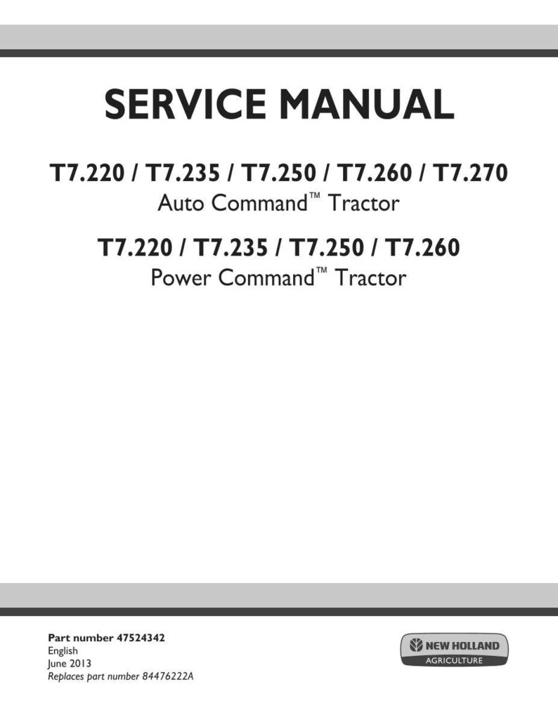 以下が含まれることがあります： 黒いテキストの白いサービスマニュアル。タイトル「SERVICE MANUAL」が上部にあります。タイトルの下には、トラクターモデルT7.220からT7.270があります。ページの下部には、New Holland Agricultureのロゴが含まれています。