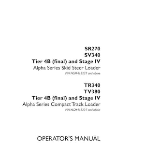 Puede incluir: Documento blanco con texto que incluye "ORIGINAL INSTRUCTIONS", "SR270", "SV340", "Tier 4B (final) and Stage IV", "Alpha Series Skid Steer Loader", "TR340", "TV380", "Alpha Series Compact Track Loader" y "OPERATOR'S MANUAL". El logotipo de Case Construction est&aacute; en la esquina inferior derecha.