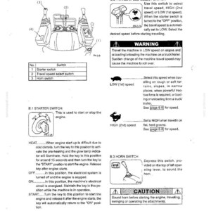 May include: A technical manual page titled MACHINE FAMILIARIZATION, section B. SWITCHES, detailing the starter switch, travel speed select switch, and horn switch. It includes diagrams of control levers, a key ignition, and warning icons.