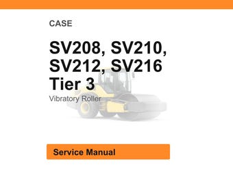 Case Sv208, Sv210, Sv212, Sv216 Tier 3 Vibratory Roller Service Manual PDF | Workshop Repair | Instant Download