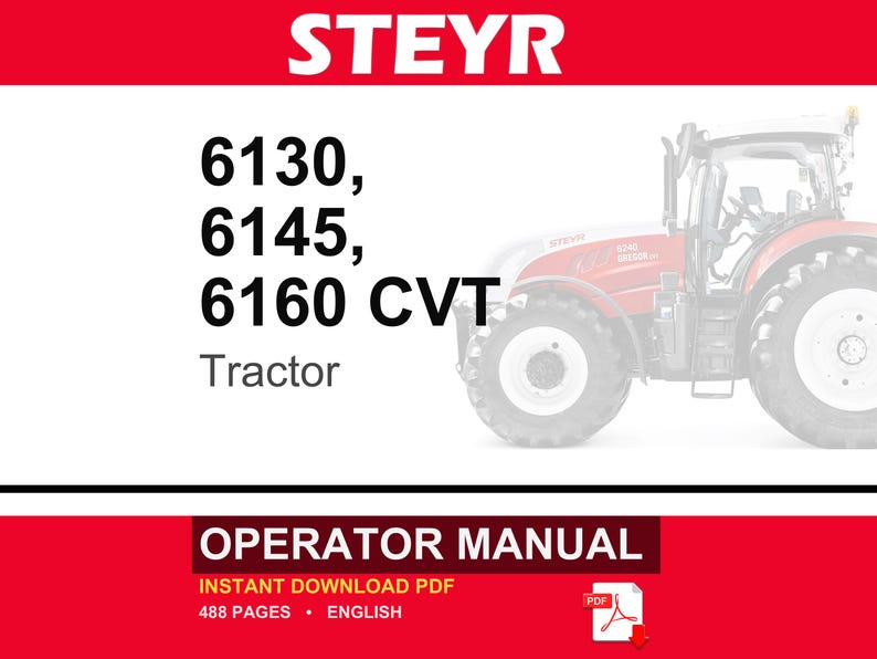 May include: An operator manual for Steyr 6130, 6145, and 6160 CVT tractors. The document cover features the brand name STEYR in white text on a red background, the model numbers in black, and a partial image of a red tractor on the right side.