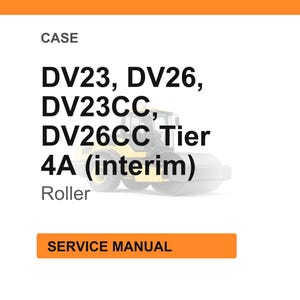Op de afbeelding: Afbeelding van een wals met de tekst "DV23, DV26, DV23CC, DV26CC Tier 4A (interim)" en "Roller". Het woord "CASE" staat bovenaan en "SERVICE MANUAL" staat in een oranje kader onderaan.