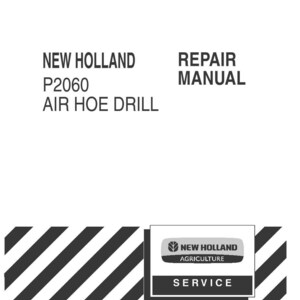 May include: A white repair manual cover for a New Holland P2060 Air Hoe Drill. The text reads New Holland P2060 Air Hoe Drill Repair Manual. At the bottom, there is a black and white diagonal striped pattern, a New Holland Agriculture logo, and the text 87478755 10/08 1st Printing.