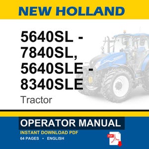 May include: An operator manual for New Holland 5640SL, 7840SL, 5640SLE, and 8340SLE tractors. The document cover features a blue tractor graphic, the text NEW HOLLAND, and the model numbers in black. It is a 64-page PDF document in English.