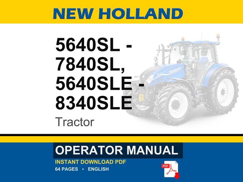 May include: An operator manual for New Holland 5640SL, 7840SL, 5640SLE, and 8340SLE tractors. The document cover features a blue tractor graphic, the text NEW HOLLAND, and the model numbers in black. It is a 64-page PDF document in English.
