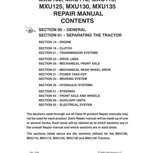 May include: A white page with black text detailing the contents of a repair manual for MXU100, MXU110, MXU115, MXU125, MXU130, and MXU135 tractors. Sections include engine, clutch, transmission, drive lines, and more. &copy;2006 CNH America LLC.
