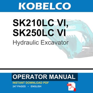 Kobelco Sk210lc Vi, SK250LC VI Hydraulic Excavator Operator Owners Operation Manual | Instant PDF Download image 1