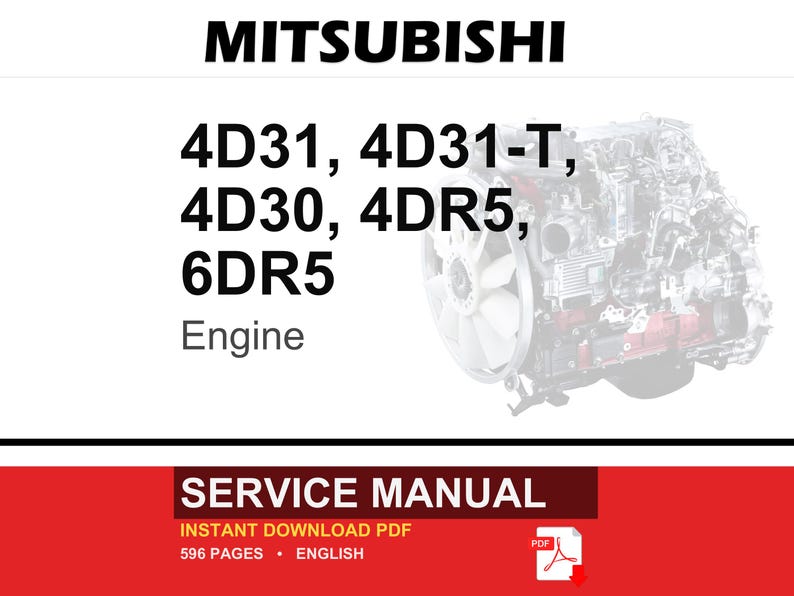 May include: A Mitsubishi service manual for 4D31, 4D31-T, 4D30, 4DR5, and 6DR5 engines. The document is a 596-page PDF in English, featuring a technical illustration of an engine on the cover with bold black text and a red footer section.