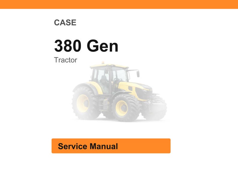 May include: A yellow and gray tractor with the text "380 Gen" and "Tractor" above it. The word "CASE" is at the top, and "Service Manual" is in an orange rectangle at the bottom.