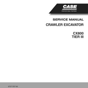 Op de afbeelding: Een witte servicehandleiding voor een rupsgraafmachine. De cover toont het CASE-logo en de tekst "SERVICE MANUAL CRAWLER EXCAVATOR CX800 TIER III." De onderkant van de handleiding heeft de tekst "87571787 NA" en "Issued 07-2006."