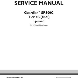 May include: A white service manual titled "SERVICE MANUAL" with the text "Guardian SP.300C Tier 4B (final) Sprayer". The manual includes the part number 47837280 and the New Holland Agriculture logo.