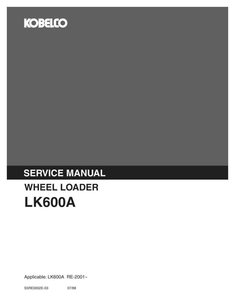 May include: A gray Kobelco service manual for a wheel loader model LK600A. The cover features the white Kobelco logo at the top, with the text SERVICE MANUAL, WHEEL LOADER, and LK600A printed below. It also includes the text Applicable: LK600A RE-2001-.