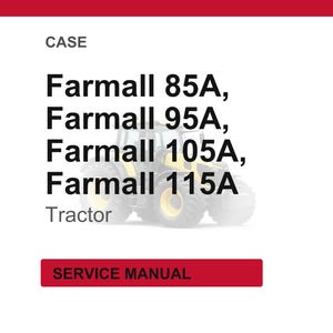 May include: Image of a service manual for Farmall tractors. The text includes "Farmall 85A, 95A, 105A, 115A" and "Tractor" in a bold, black font. The word "CASE" is at the top, and "SERVICE MANUAL" is in a red rectangle.