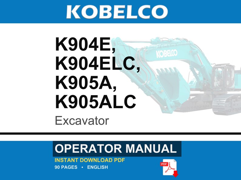 Kobelco K904e, K904elc, K905A, K905ALC Excavator Operator Owners Operation Manual | Instant PDF Download 画像 1