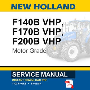 May include: A blue and white New Holland tractor with the text "NEW HOLLAND" at the top. The image also includes the text "F140B VHP, F170B VHP, F200B VHP Motor Grader" and "SERVICE MANUAL".