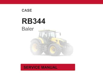 Case RB344 Baler Service Repair Workshop Manual | Instant PDF Download