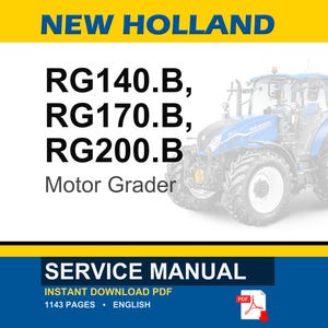 May include: A service manual for New Holland RG140.B, RG170.B, and RG200.B Motor Graders. The image features a blue and white tractor on a white background, with text in black and yellow. The manual is available as an instant PDF download.