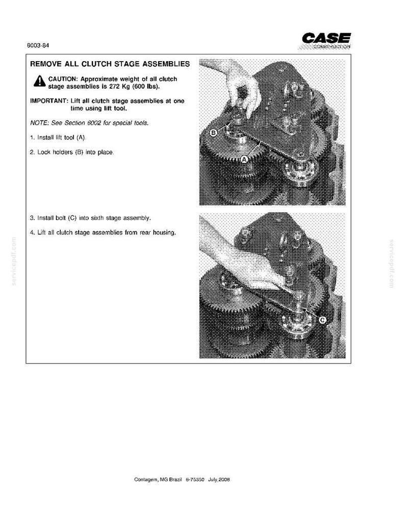 May include: Technical diagram from CASE CORPORATION showing the removal of clutch stage assemblies. The diagram includes step-by-step instructions with illustrations, including installing lift tool (A), locking holders (B), and installing bolt (C). The approximate weight of the assemblies is 600 lbs.