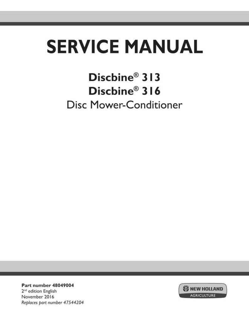 May include: A white service manual cover with the title "SERVICE MANUAL" in bold black letters. Below, it lists "Discbine 313" and "Discbine 316" and "Disc Mower-Conditioner". The New Holland Agriculture logo is in the bottom right.