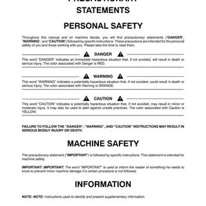 May include: A page from a manual with the title "PRECAUTIONARY STATEMENTS". It details safety warnings: "DANGER" (red), "WARNING" (orange), and "CAUTION" (yellow). Includes information on machine safety and important notes.