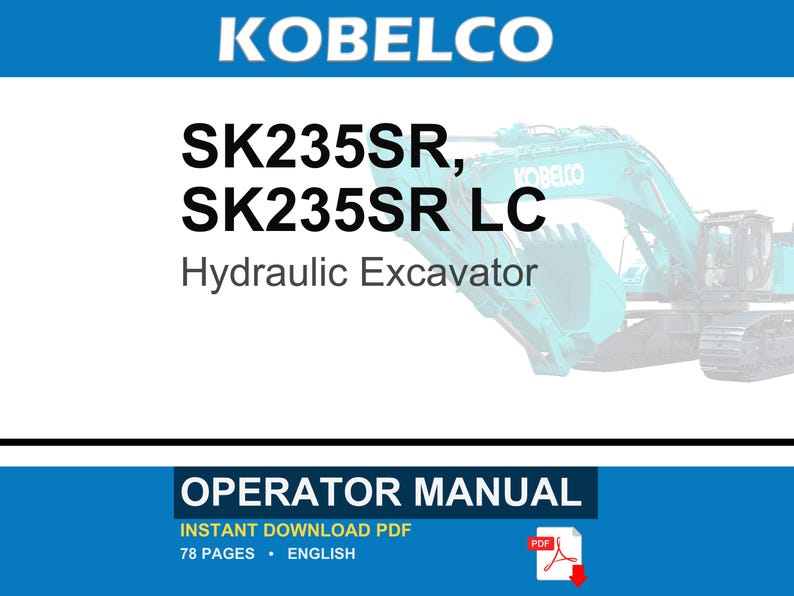 Kobelco Sk235sr, SK235SR LC Hydraulic Excavator Operator Owners Operation Manual | Instant PDF Download image 1