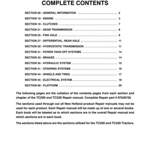 May include: A white document titled TC29D, TC33D REPAIR MANUAL COMPLETE CONTENTS, listing sections from 00 to 90 including engine, clutches, transmission, axles, brakes, hydraulics, steering, wheels, and electrical systems for New Holland tractors.