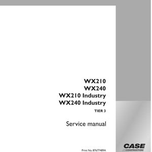 May include: A white service manual with the text "WX210, WX240, WX210 Industry, WX240 Industry, TIER 3, Service manual." The Case Construction logo is in the bottom right corner. Print No. 87677489A is at the bottom.