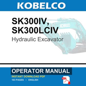 Op de afbeelding: Een gebruikershandleiding voor de Kobelco SK300IV en SK300LCIV hydraulische graafmachine in PDF-formaat. De omslag toont de merknaam, modelnummers en de tekst Operator Manual. De achtergrond bevat een illustratie van een blauwgroene graafmachine.