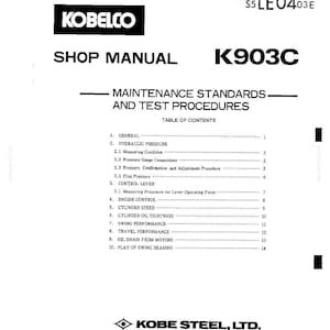 Peut inclure: Une couverture de manuel d'atelier Kobelco K903C blanche avec du texte noir. Elle comprend le titre Maintenance Standards and Test Procedures, une table des mati&egrave;res listant dix sections de General &agrave; Play of Swing Bearing, et le logo Kobe Steel, Ltd.