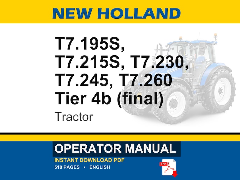 Puede incluir: Un manual de operador para tractores New Holland T7.195S, T7.215S, T7.230, T7.245 y T7.260 Tier 4b. La portada muestra un tractor azul, elementos gr&aacute;ficos en amarillo y azul, y texto que indica una descarga PDF en ingl&eacute;s de 518 p&aacute;ginas.