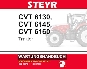 Steyr Cvt 6130, CVT 6145, CVT 6160 Traktor Wartungshandbuch Reparatur Werkstatthandbuch | PDF-Download