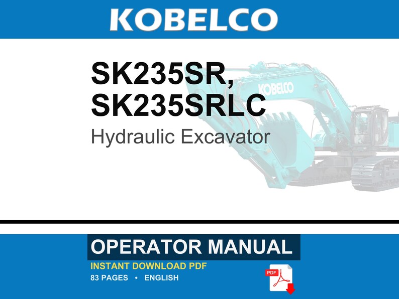 Kobelco SK235SR, SK235SRLC Hydraulic Excavator Operator Owners Operation Manual | Instant PDF Download image 1