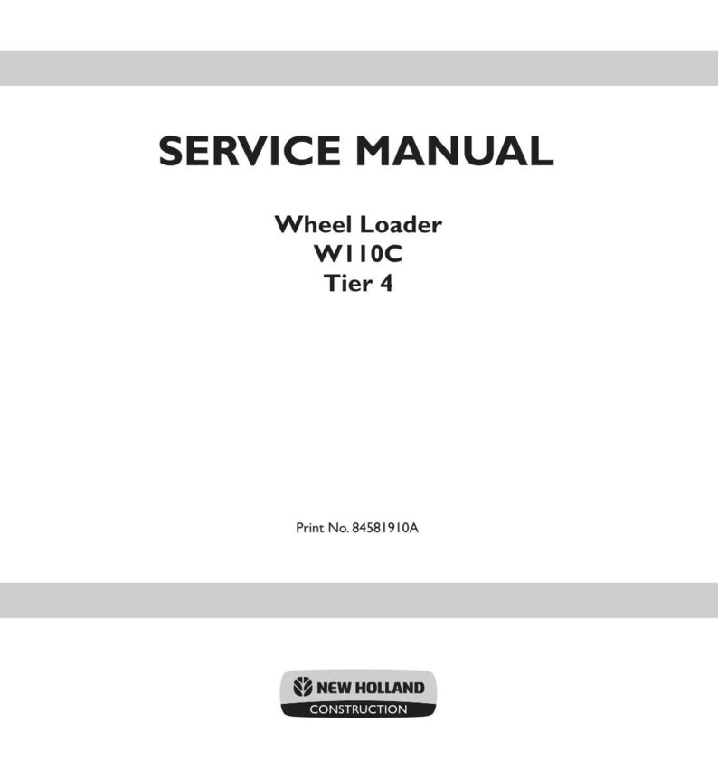 May include: A white service manual cover for a New Holland Construction Wheel Loader W110C Tier 4. The text reads SERVICE MANUAL, Wheel Loader, W110C, Tier 4, Print No. 84581910A, and features the New Holland Construction logo at the bottom.