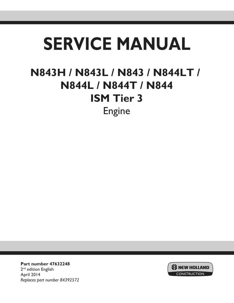May include: A white service manual cover with black text. The title "SERVICE MANUAL" is at the top. Below, it lists engine model numbers and "ISM Tier 3 Engine." The bottom has the part number, edition, and date, along with the New Holland Construction logo.