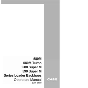 K&ouml;nnte beinhalten: Wei&szlig;er Hintergrund mit schwarzem Text: 580M, 580M Turbo, 580 Super M, 590 Super M, Series Loader Backhoes, Bedienungsanleitung, Bur 6-20601 und das CASE-Logo. Graues vertikales Rechteck rechts.