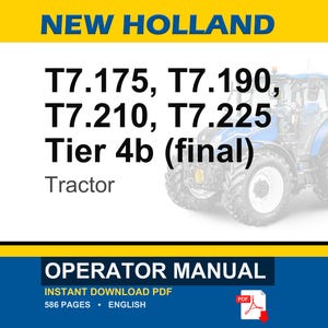 May include: An operator manual for New Holland T7.175, T7.190, T7.210, and T7.225 Tier 4b final tractors. The cover features the text New Holland, the model numbers, and the word Tractor, with a blue tractor graphic and a PDF download icon.