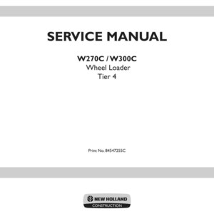 K&ouml;nnte beinhalten: Ein wei&szlig;es Wartungshandbuch-Cover mit schwarzem Text: SERVICE MANUAL, W270C / W300C Wheel Loader Tier 4 und Print No. 84547255C. Unten befindet sich ein schwarz-wei&szlig;es New Holland Construction Logo auf grauem Hintergrund.