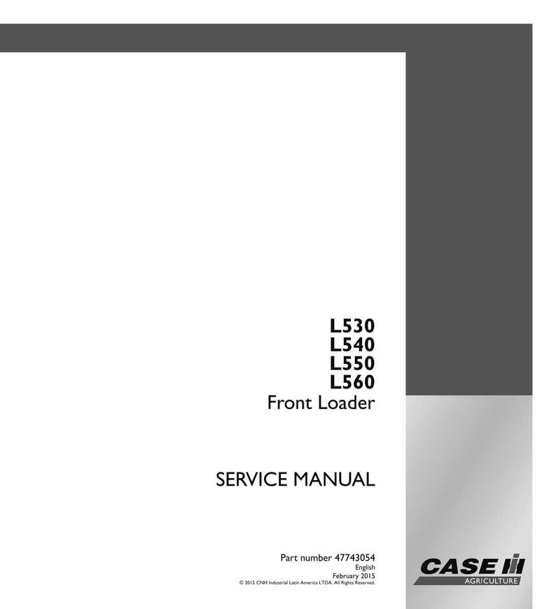 May include: A white service manual with the text "L530, L540, L550, L560 Front Loader SERVICE MANUAL". The Case IH Agriculture logo is in the bottom right corner. The part number is 47743054.