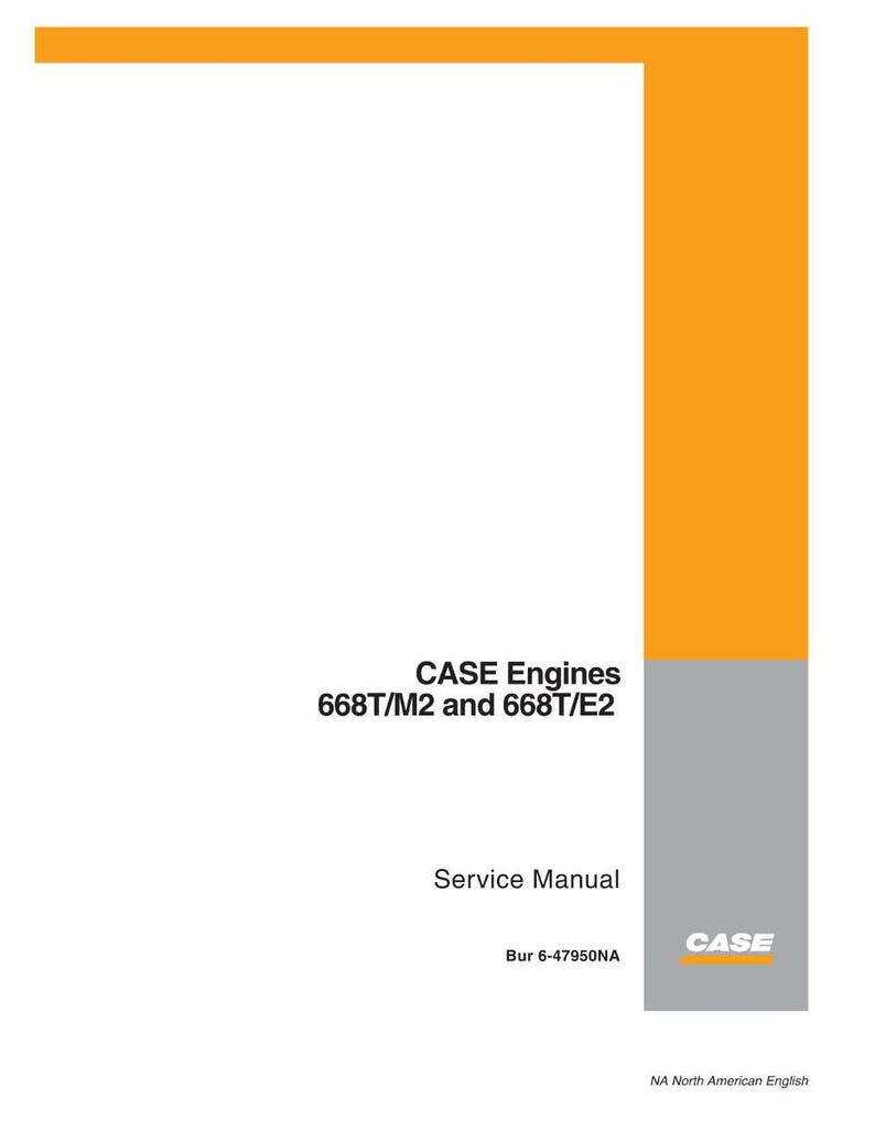May include: A service manual for CASE Engines 668T/M2 and 668T/E2. The cover is white with orange and gray accents. The CASE logo is in the lower right corner. The text "Service Manual" is also visible.