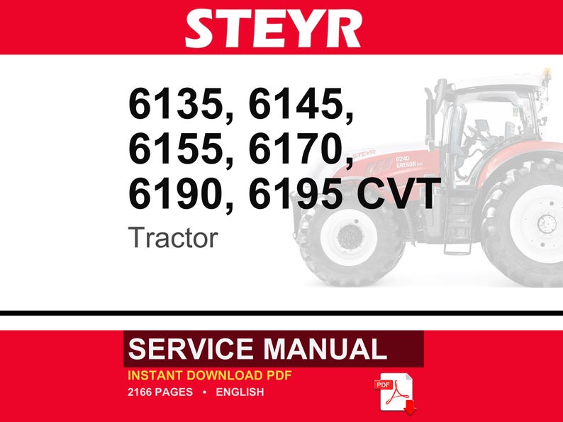 May include: A service manual for Steyr tractors, featuring the text STEYR, 6135, 6145, 6155, 6170, 6190, 6195 CVT, and Tractor. The document is 2166 pages long, in English, and includes a red and white graphic of a red tractor on a white background.