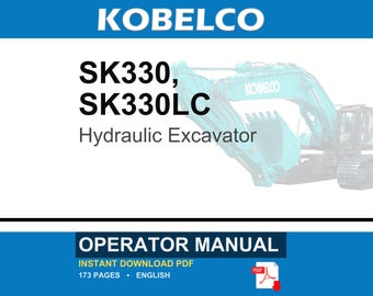Kobelco SK330, SK330LC Hydraulic Excavator Operator Owners Operation Manual | Instant PDF Download