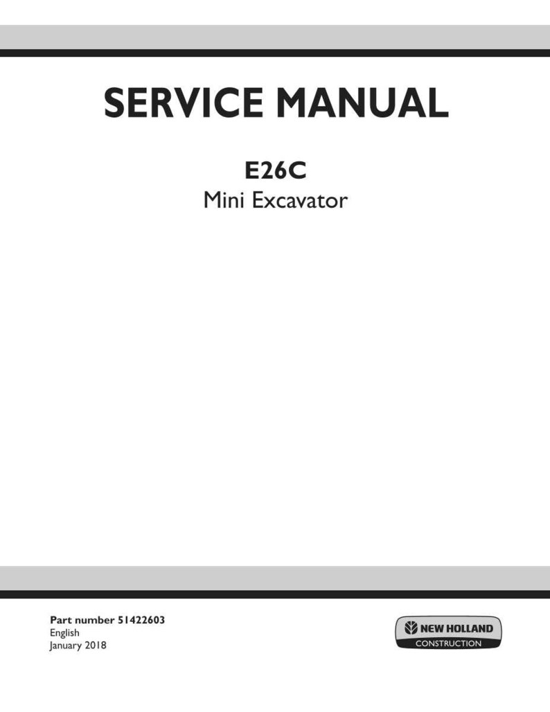May include: A white service manual titled "SERVICE MANUAL" with the text "E26C Mini Excavator". The bottom of the manual includes the part number, language, and date. The New Holland Construction logo is in the bottom right corner.