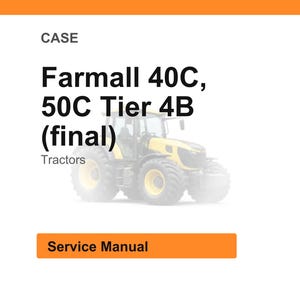 May include: Image of a yellow and black Farmall 40C, 50C Tier 4B tractor. The word "CASE" is at the top, with "Tractors" below the tractor model name. A rectangular orange box at the bottom says "Service Manual".