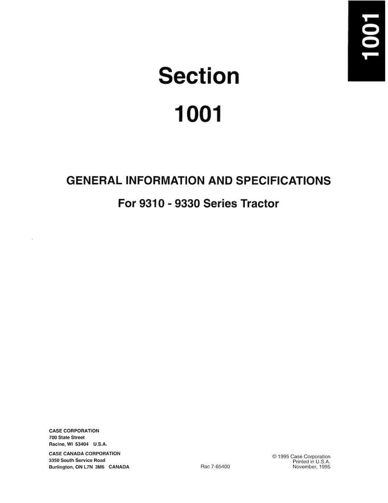 May include: A white document with the title "Section 1001" and the text "GENERAL INFORMATION AND SPECIFICATIONS For 9310 - 9330 Series Tractor." The document includes Case Corporation and Case Canada Corporation contact information.